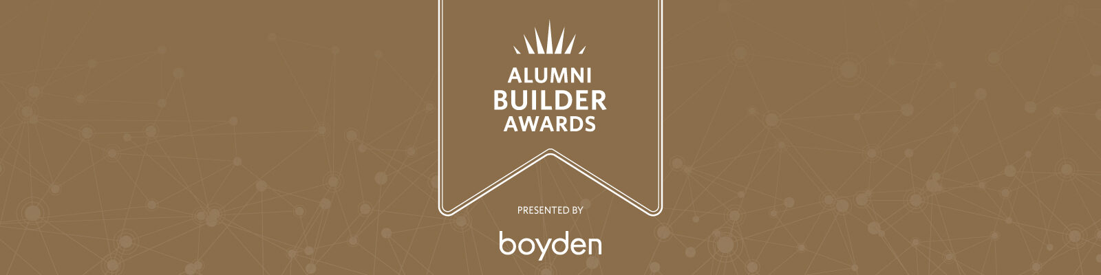 Alumni Builder Awards - Presented by Boyden